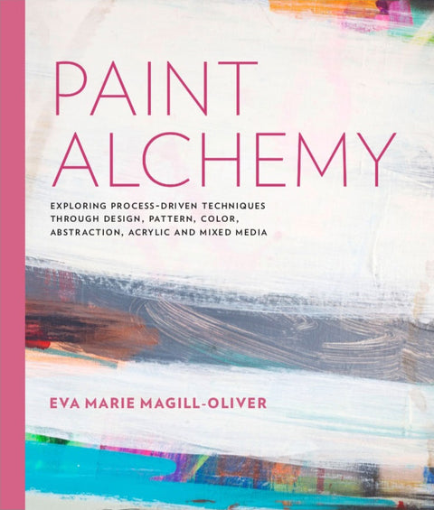 Book cover with "Paint Alchemy" printed against a painted background with broad, textured paint strokes