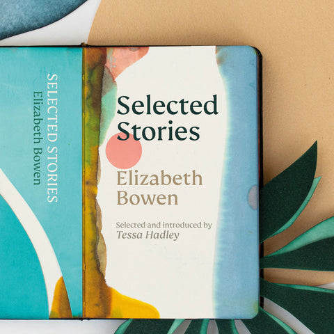 Cover of book "Elected Stories" by Elizabeth Bowen featuring abstract art of paper soaking up a variety of paint colors